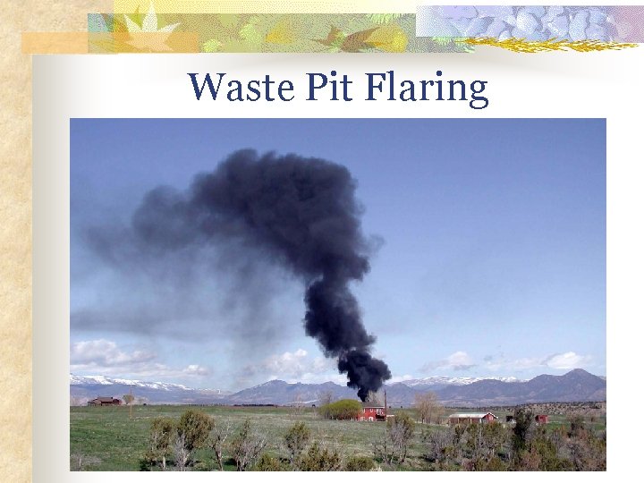 Waste Pit Flaring 