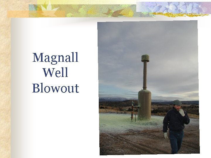 Magnall Well Blowout 