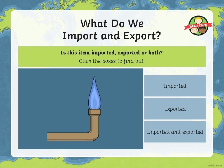 What Do We Import and Export? Is this item imported, exported or both? Click