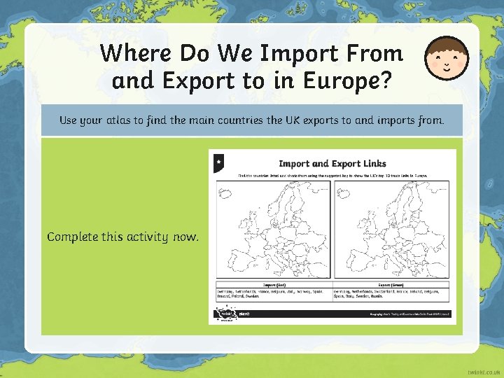 Where Do We Import From and Export to in Europe? Use your atlas to