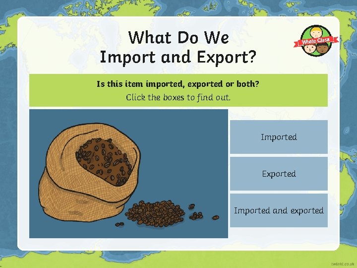 What Do We Import and Export? Is this item imported, exported or both? Click