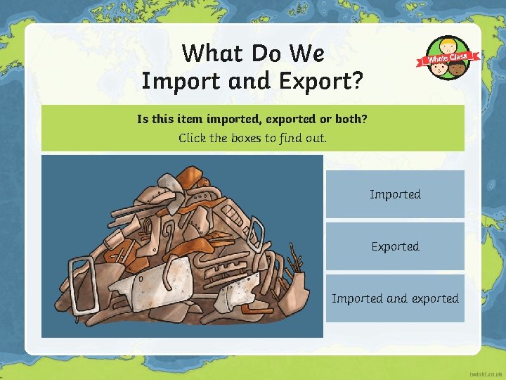 What Do We Import and Export? Is this item imported, exported or both? Click