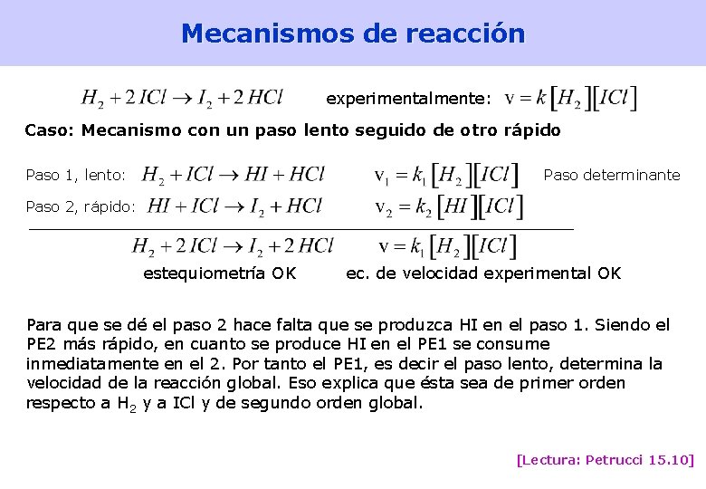 Mecanismos de reacción experimentalmente: Caso: Mecanismo con un paso lento seguido de otro rápido