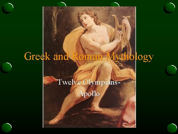 Greek and Roman Mythology Twelve Olympians. Apollo 