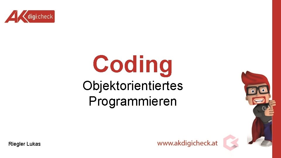 Coding Objektorientiertes Programmieren Riegler Lukas 
