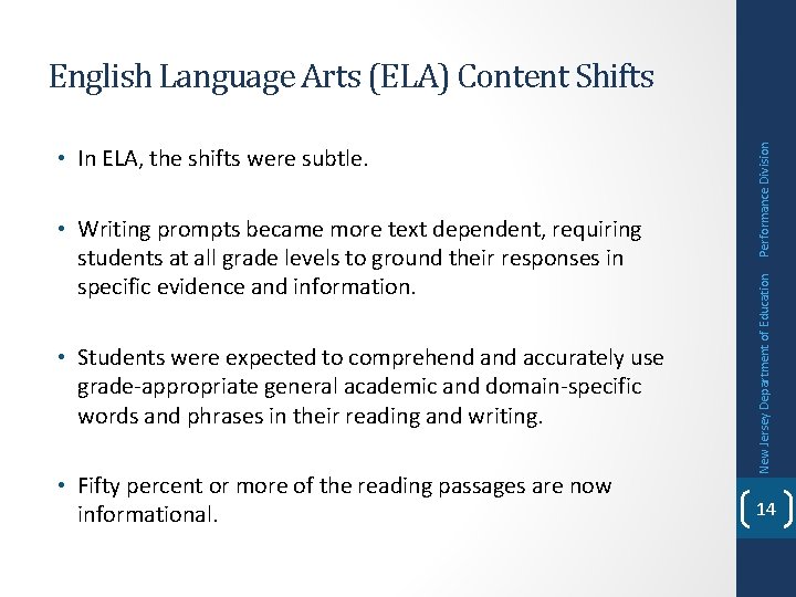  • Writing prompts became more text dependent, requiring students at all grade levels