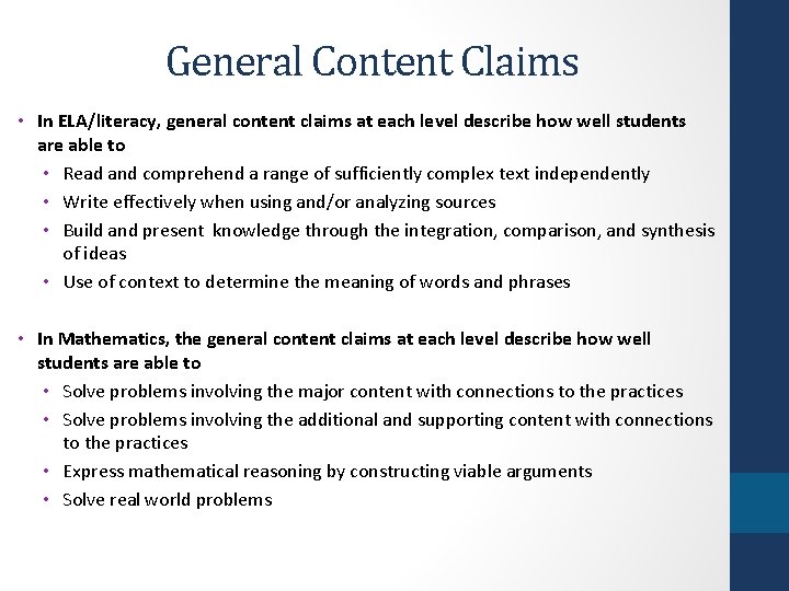 General Content Claims • In ELA/literacy, general content claims at each level describe how