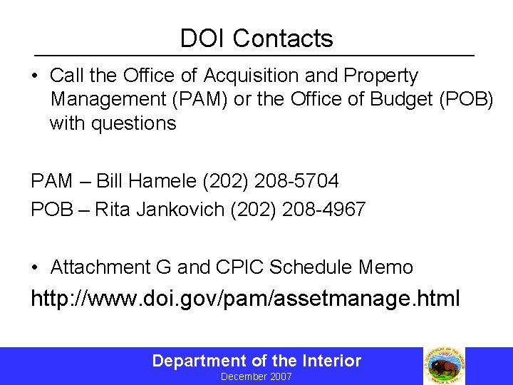 DOI Contacts • Call the Office of Acquisition and Property Management (PAM) or the