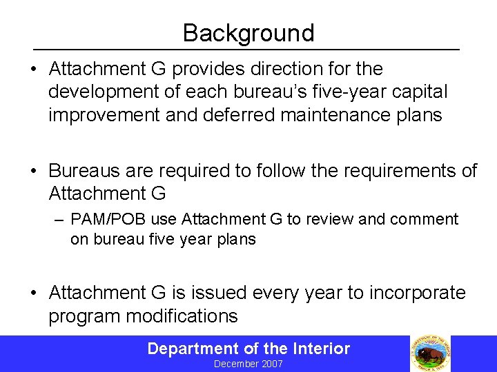 Background • Attachment G provides direction for the development of each bureau’s five-year capital