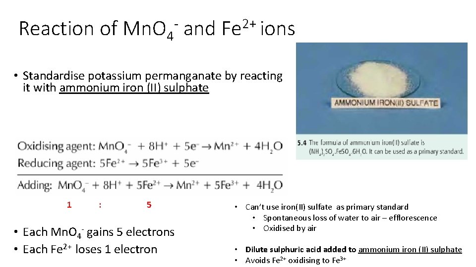 Reaction of Mn. O 4 - and Fe 2+ ions • Standardise potassium permanganate