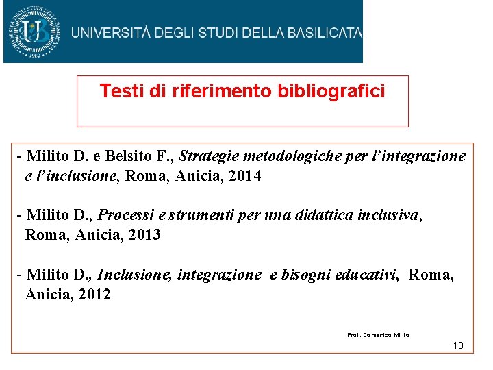 Testi di riferimento bibliografici - Milito D. e Belsito F. , Strategie metodologiche per
