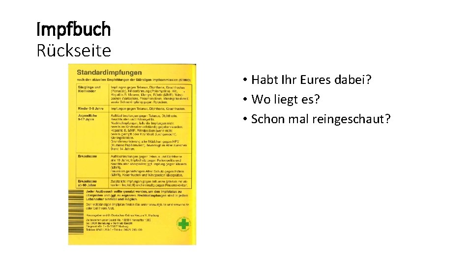 Impfbuch Rückseite • Habt Ihr Eures dabei? • Wo liegt es? • Schon mal