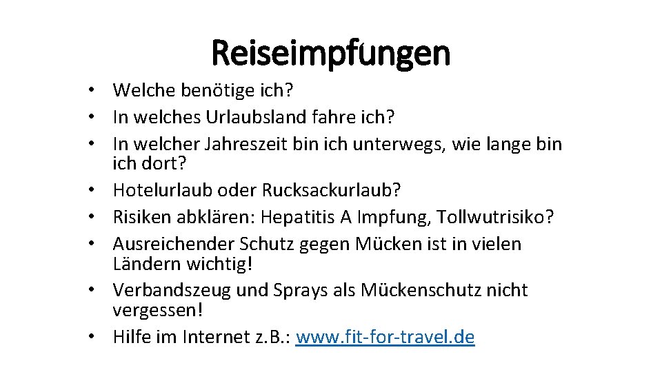 Reiseimpfungen • Welche benötige ich? • In welches Urlaubsland fahre ich? • In welcher