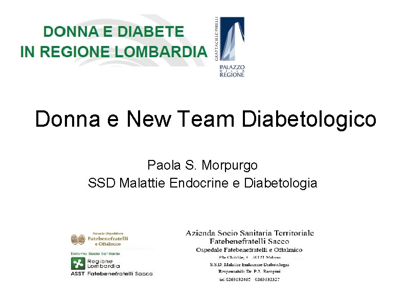 Donna e New Team Diabetologico Paola S. Morpurgo SSD Malattie Endocrine e Diabetologia 