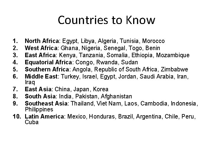 Countries to Know 1. 2. 3. 4. 5. 6. North Africa: Egypt, Libya, Algeria,