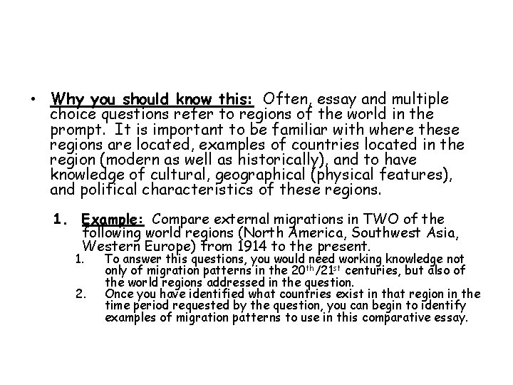  • Why you should know this: Often, essay and multiple choice questions refer
