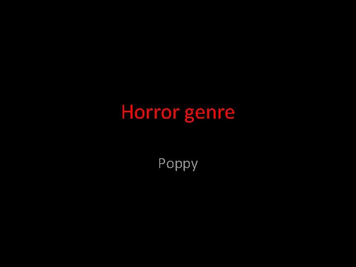 Horror genre Poppy 