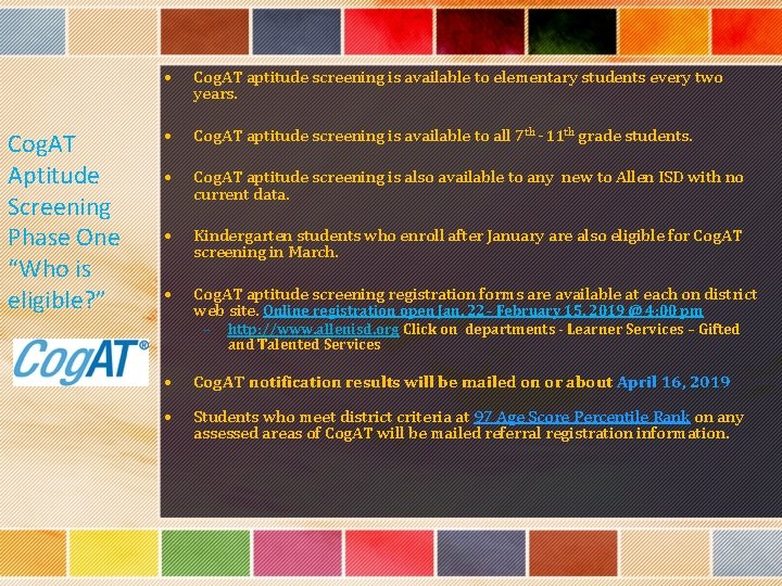 Cog. AT Aptitude Screening Phase One “Who is eligible? ” • Cog. AT aptitude