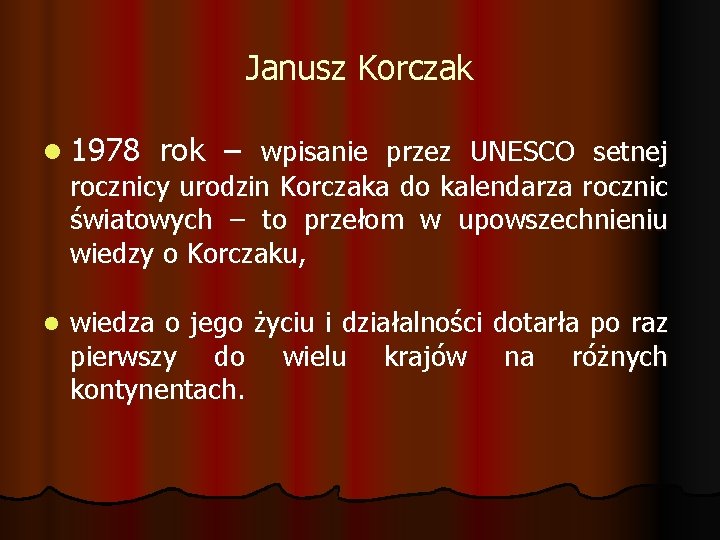 Janusz Korczak l 1978 rok – wpisanie przez UNESCO setnej rocznicy urodzin Korczaka do