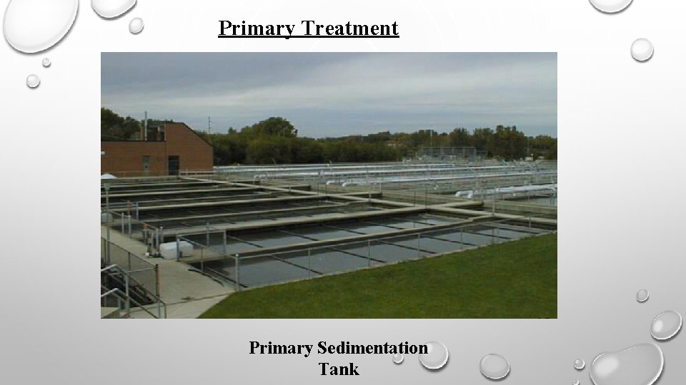 Primary Treatment Primary Sedimentation Tank 