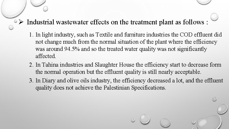  Industrial wastewater effects on the treatment plant as follows : 1. In light