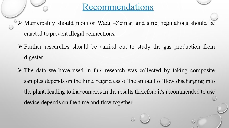 Recommendations Municipality should monitor Wadi –Zeimar and strict regulations should be enacted to prevent