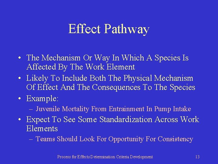 Effect Pathway • The Mechanism Or Way In Which A Species Is Affected By