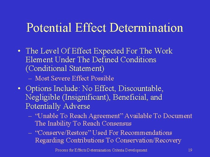 Potential Effect Determination • The Level Of Effect Expected For The Work Element Under