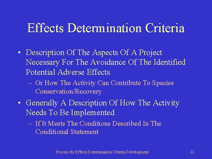 Effects Determination Criteria • Description Of The Aspects Of A Project Necessary For The