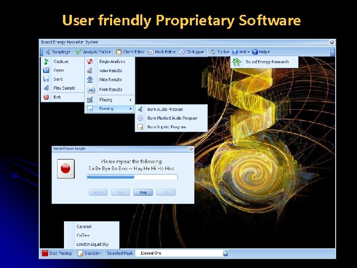 User friendly Proprietary Software 