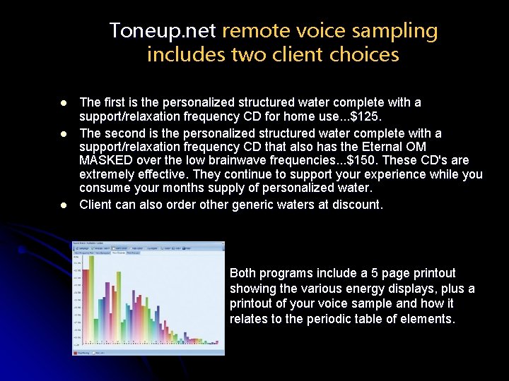 Toneup. net remote voice sampling includes two client choices l l l The first