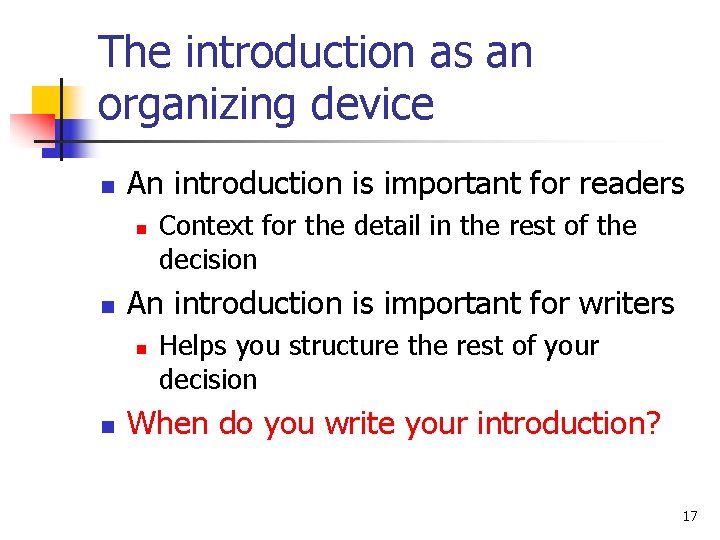 The introduction as an organizing device n An introduction is important for readers n