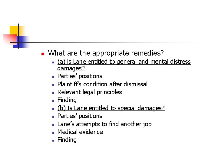 n What are the appropriate remedies? n n n n n (a) is Lane