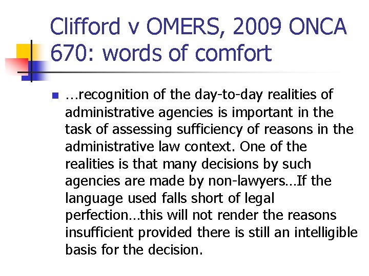 Clifford v OMERS, 2009 ONCA 670: words of comfort n …recognition of the day-to-day