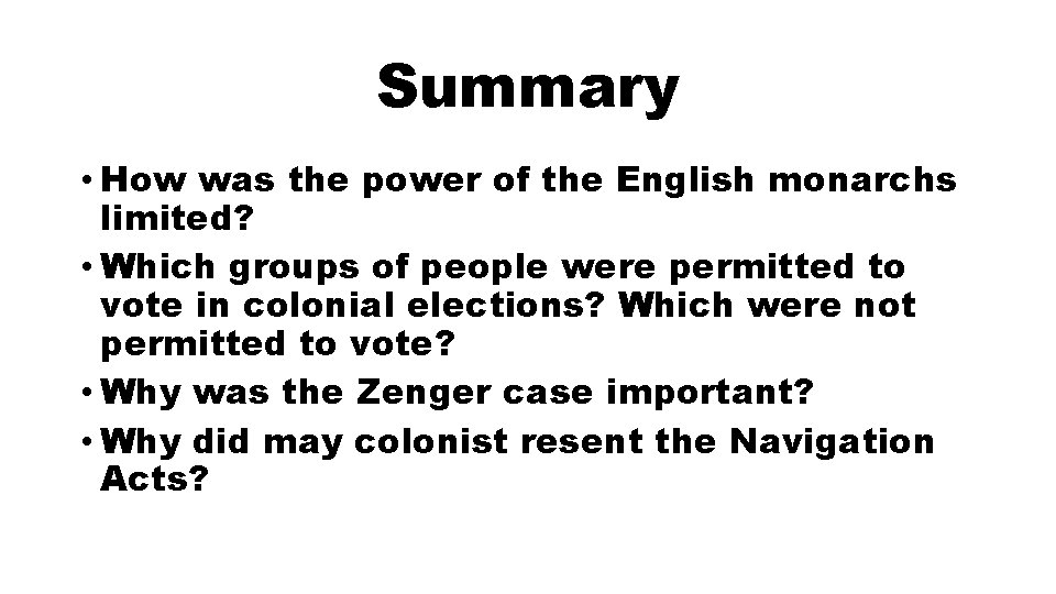 Summary • How was the power of the English monarchs limited? • Which groups
