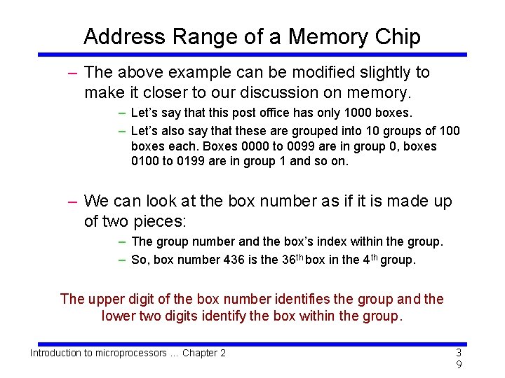 Address Range of a Memory Chip – The above example can be modified slightly