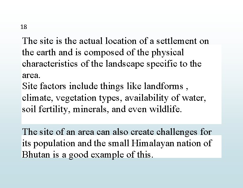 18 The site is the actual location of a settlement on the earth and