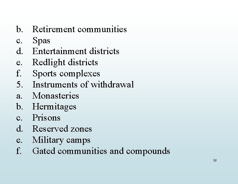 b. c. d. e. f. 5. a. b. c. d. e. f. Retirement communities