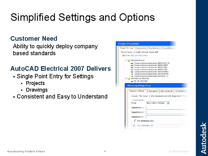 Simplified Settings and Options Customer Need Ability to quickly deploy company based standards Auto.