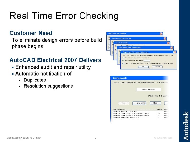 Real Time Error Checking Customer Need To eliminate design errors before build phase begins