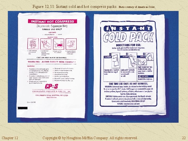 Figure 12. 11: Instant cold and hot compress packs. Photo courtesy of American Color.