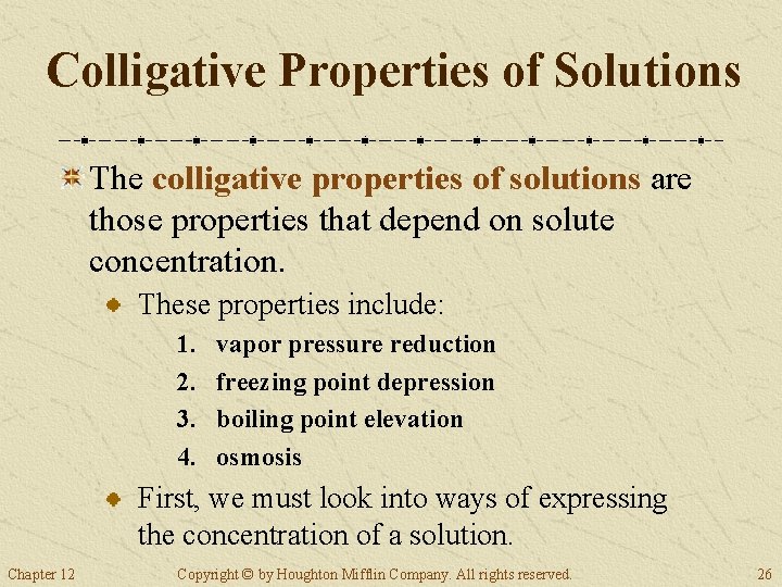 Colligative Properties of Solutions The colligative properties of solutions are those properties that depend