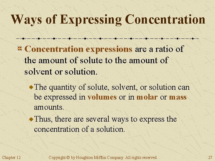 Ways of Expressing Concentration expressions are a ratio of the amount of solute to
