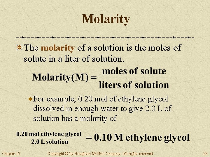Molarity The molarity of a solution is the moles of solute in a liter