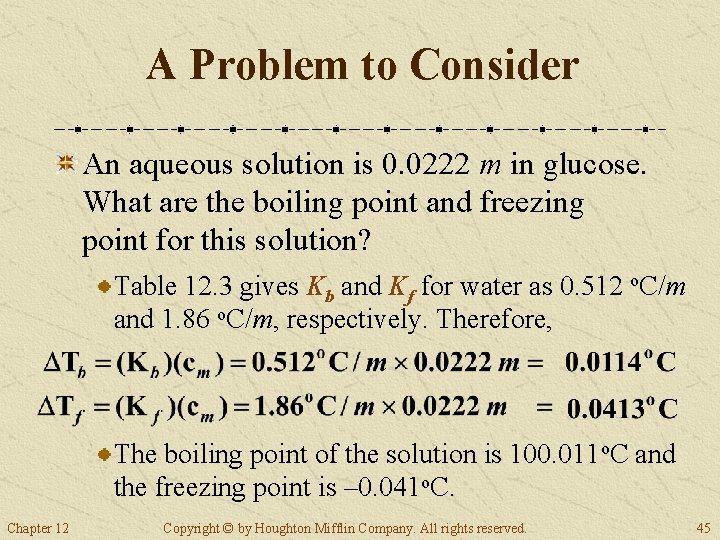 A Problem to Consider An aqueous solution is 0. 0222 m in glucose. What