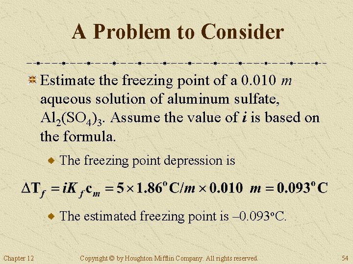 A Problem to Consider Estimate the freezing point of a 0. 010 m aqueous