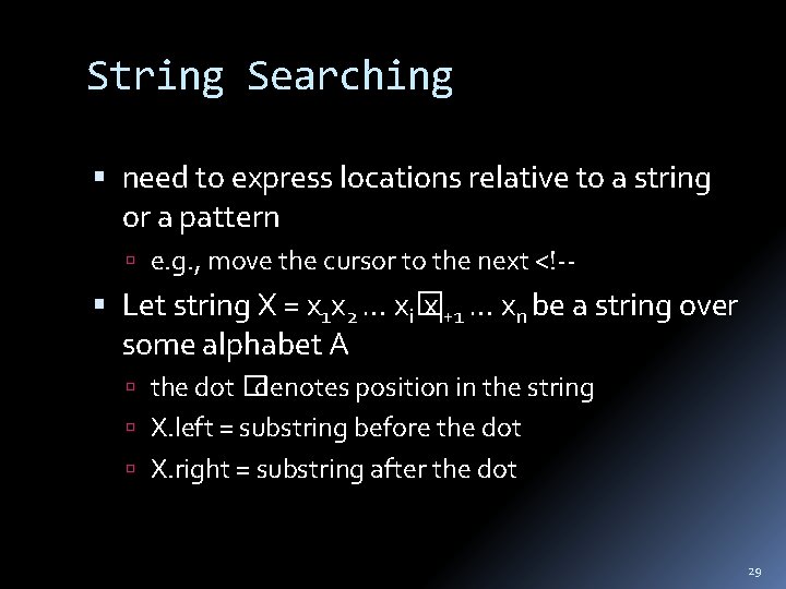 String Searching need to express locations relative to a string or a pattern e.