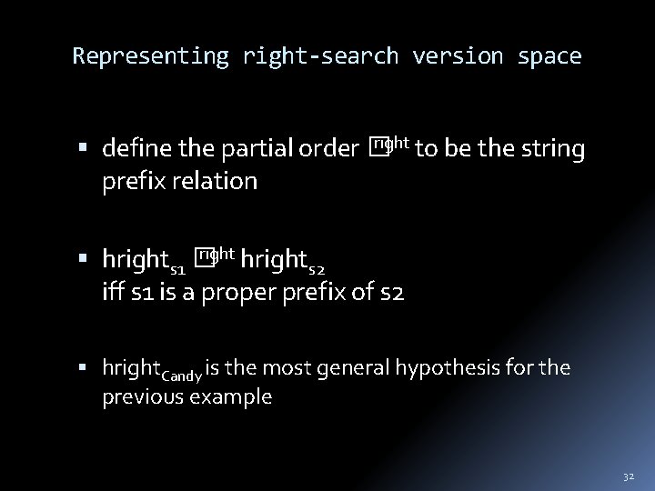 Representing right-search version space right to be the string define the partial order �