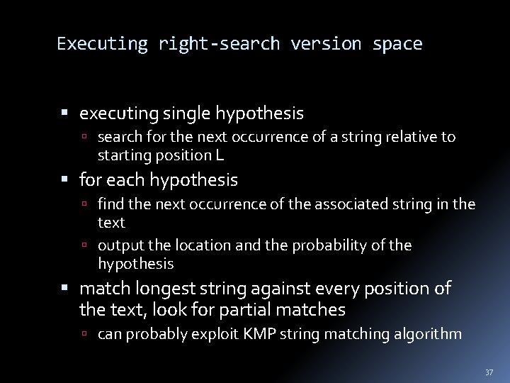 Executing right-search version space executing single hypothesis search for the next occurrence of a