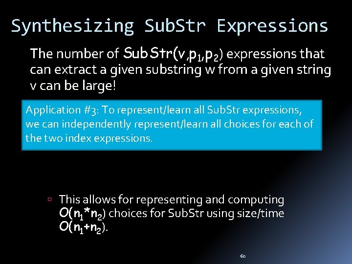 Synthesizing Sub. Str Expressions The number of Sub. Str(v, p 1, p 2) expressions